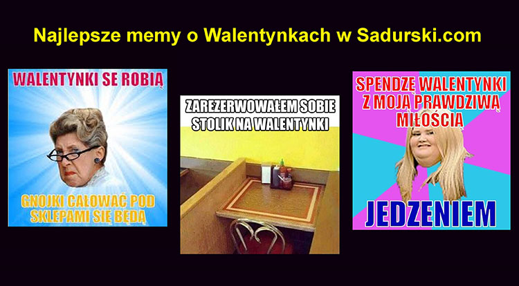 humor walentynkowy memy obrazki śmieszne kawały żarty